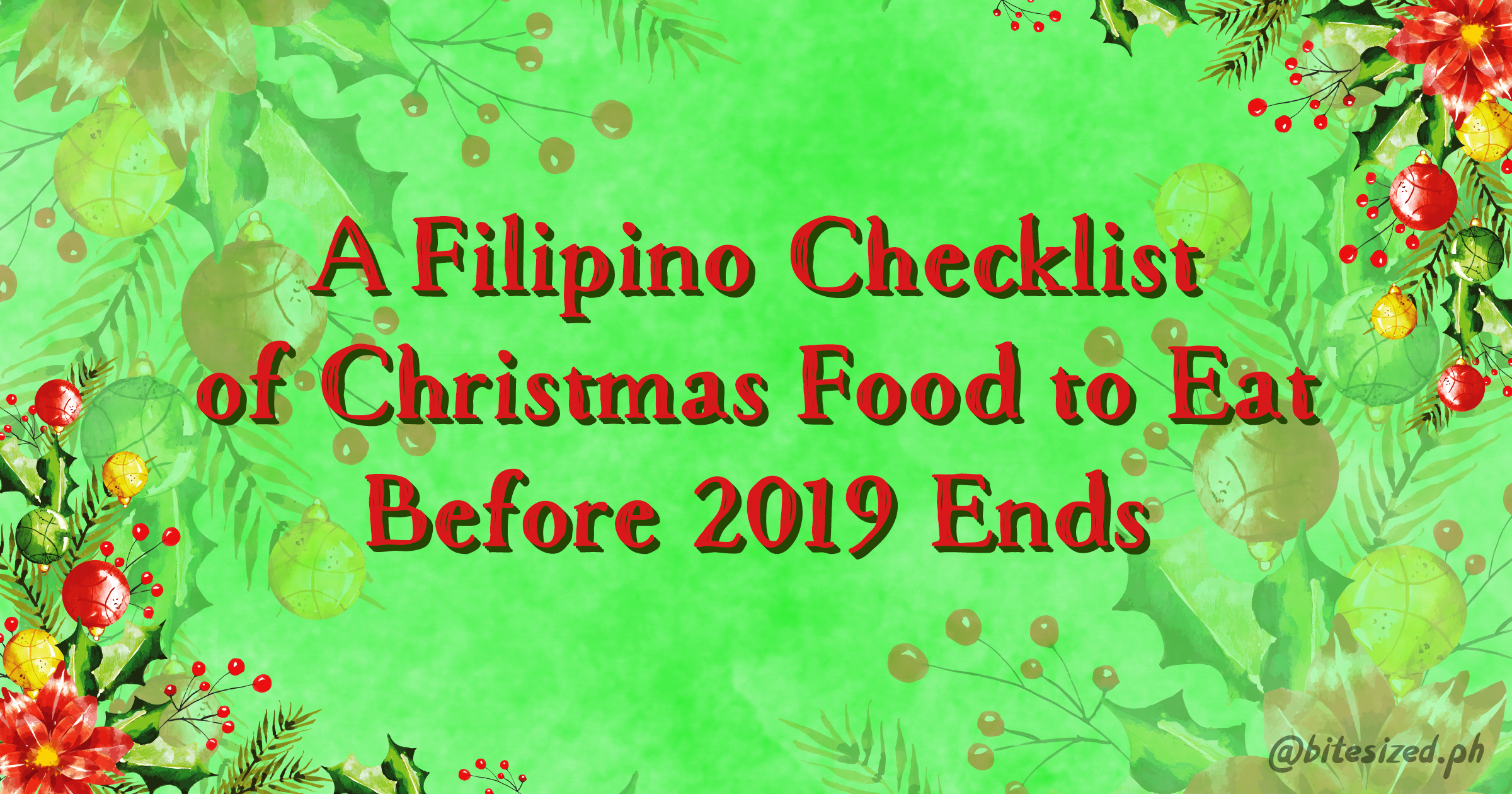 A Filipino Checklist of Christmas Food to Eat Before 2019 Ends