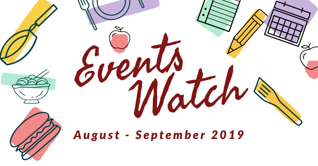 August-September 2019 Food Events Watch