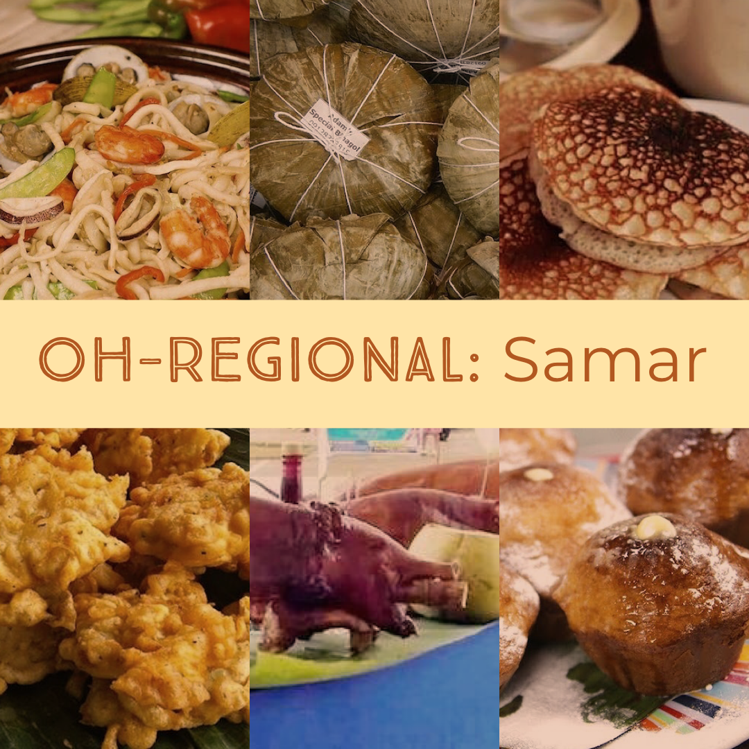 Oh-Regional: Samar Delicacies To Try