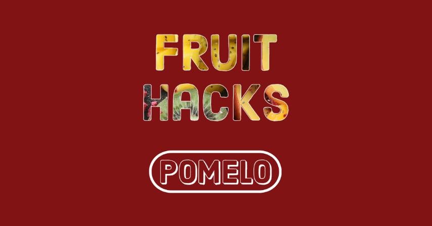 Fruit Hacks: Pomelo