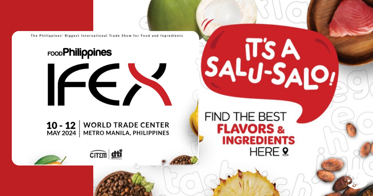 Want to attend a big salu-salo? Join IFEX Philippines 2024